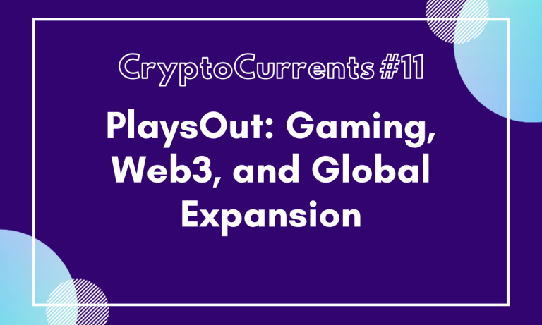 PlaysOut: The Intersection of Gaming, Web3, and Global Expansion