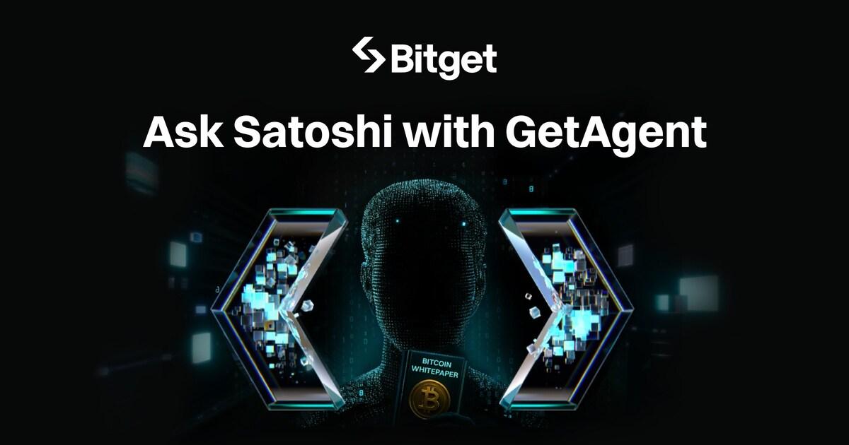 Bitget GetAgent Lets You “Ask Satoshi” 17 Years Later Bitget GetAgent Lets You “Ask Satoshi” 17 Years Later