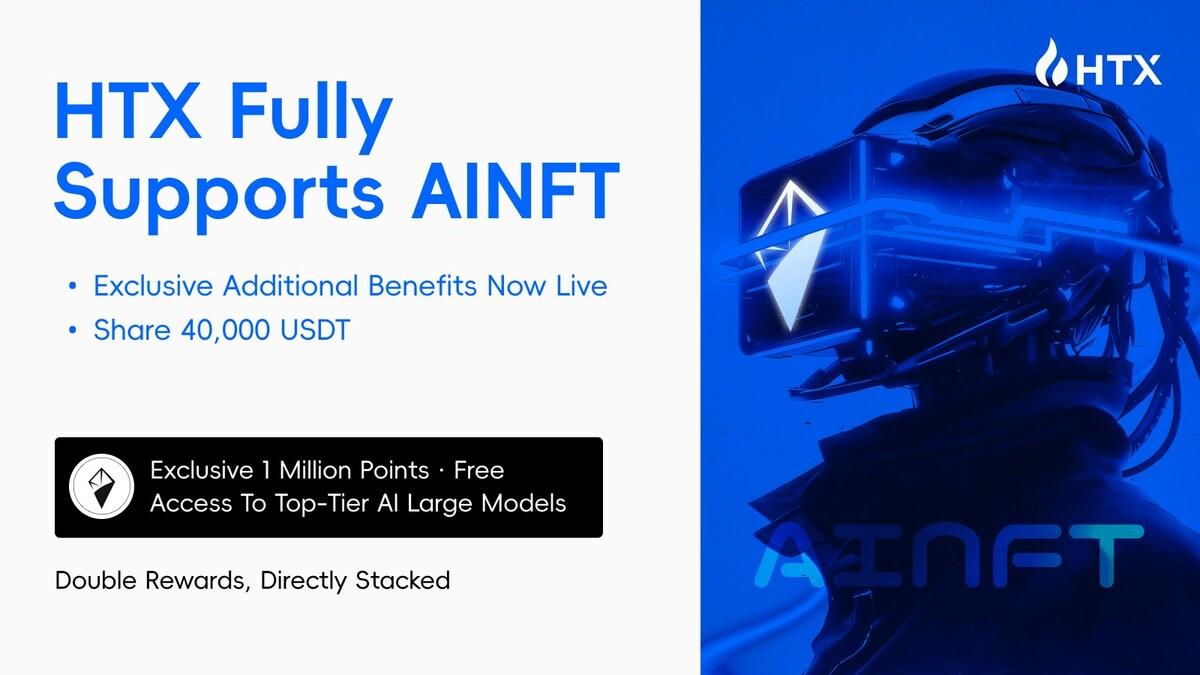 HTX and AINFT Collaborate to Build New Web3 AI Gateway, Offering Free Access to Leading AI Models and 40,000 USDT Prize Pool HTX and AINFT Collaborate to Build New Web3 AI Gateway, Offering Free Access to Leading AI Models and 40,000 USDT Prize Pool